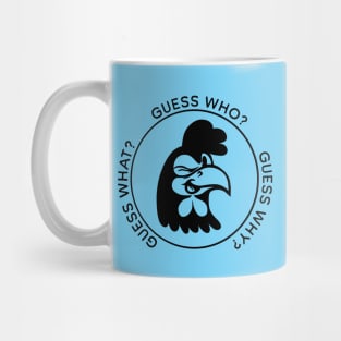 Guess what - Chicken butt Mug